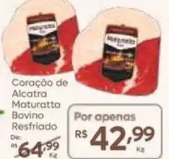 Barbosa Supermercados Coração de Alcatra Maturatta Bovino Resfriado oferta