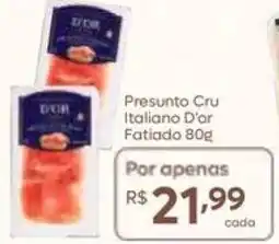 Barbosa Supermercados Presunto Cru Italiano D'or Fatiado oferta