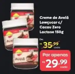 Barbosa Supermercados Creme de Avelã Lowçucar c/ Cacau Zero Lactose oferta