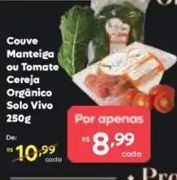 Barbosa Supermercados Couve Manteiga ou Tomate Cereja Orgânico Solo Vivo oferta