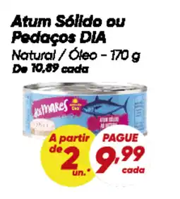 Dia Atum Sólido ou Pedaços DIA oferta