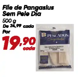 Dia File de Pangasius Sem Pele Dia oferta