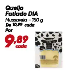 Dia Quello Fatiado DIA Mussarela oferta