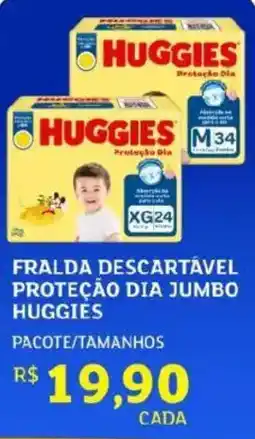 Assaí Atacadista Fralda descartável proteção dia jumbo huggies oferta