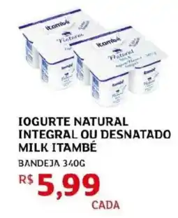 Assaí Atacadista Iogurte natural integral ou desnatado milk itambé oferta