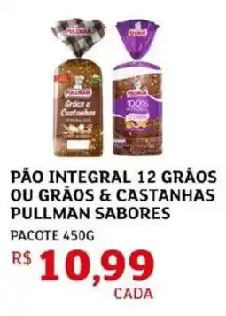 Assaí Atacadista Pão integral 12 grãos ou grãos & castanhas pullman sabores pacote oferta