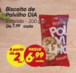 Dia Biscoito de Polvilho DIA Salgado oferta