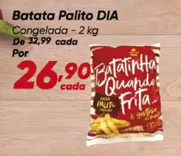 Dia Batata Palito DIA oferta