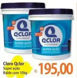 Atacadão Cloro Qclor Super ação Balde oferta