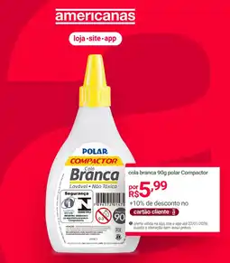 Lojas Americanas cola branca polar Compactor oferta