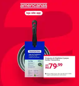 Lojas Americanas Conjunto de frigideira 3 peças Caribe Tramontina oferta