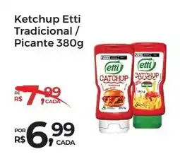 Super Luna Ketchup Etti Tradicional/ Picante oferta