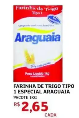 Assaí Atacadista Farinha de trigo tipo 1 especial araguaia pacote oferta