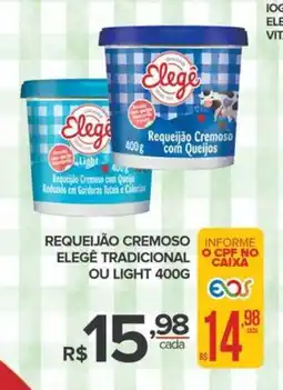 Super Bom Requeijão cremoso elegê tradicional ou light oferta
