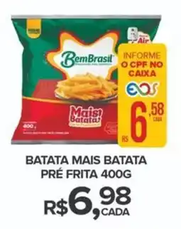 Super Bom Batata mais batata pré frita oferta