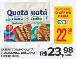 Super Bom Queijo coalho quatá tradicional/ oregano espeto oferta