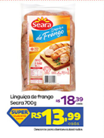 Super Lagoa Linguica de Frango Seara 700g oferta