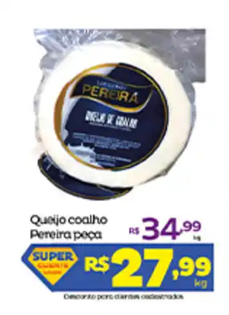 Super Lagoa Queijo coalho Pereira peca oferta