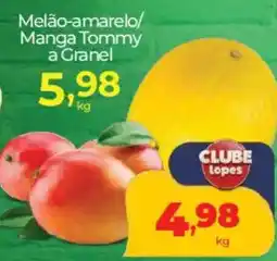Lopes Supermercados Melão-amarelo/ Manga Tommy a Granel oferta