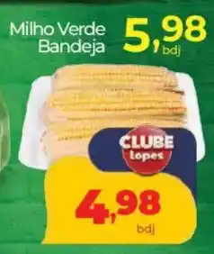 Lopes Supermercados Milho Verde Bandeja oferta