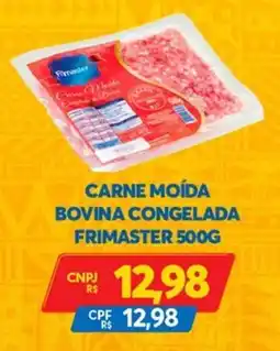 Atacadão Centro Sul Carne moída bovina congelada frimaster oferta