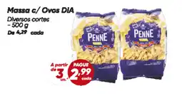 Dia Massa c/ Ovos DIA Diversos cortes oferta
