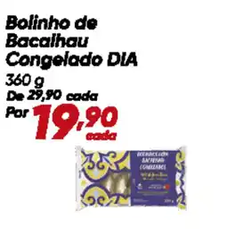 Dia Bolinho de Bacalhau Congelado DIA oferta