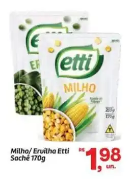 Fort Atacadista Milho/Ervilha Etti Sachê oferta