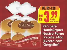 Big Supermercados Pão para Hambúrguer Nostro Forno Pacote oferta