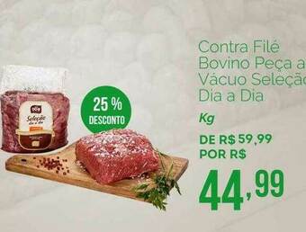 Oba Hortifruti Contra Filé Bovino Peça A Vacuo Seleção Dia A Dia 25% Desconto oferta