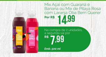 Oba Hortifruti Mix Açai Com Guaraná E Banana Ou Mix De Pitaya Rosa Com Laranja Oba Bem Querer oferta