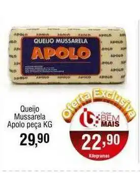 Supermercado Bem Barato Queijo Mussarela Apolo Peça Kg oferta