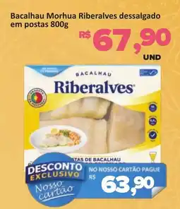 Paulistão Supermercados Bacalhau Morhua Riberalves dessalgado em postas oferta
