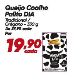 Dia Queijo Coalho Palito DIA oferta