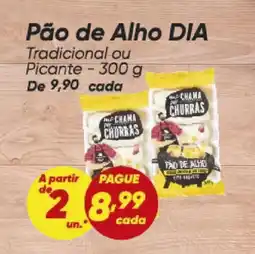Dia Pão de Alho DIA oferta