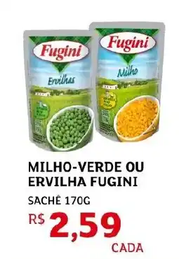 Assaí Atacadista Milho-verde ou ervilha fugini sachê oferta