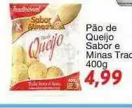 Chama Supermercados Pão De Queijo Sabor E Minas Trad oferta