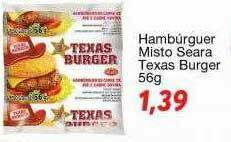 Chama Supermercados Hambúrguer Misto Seara Texas Burger oferta