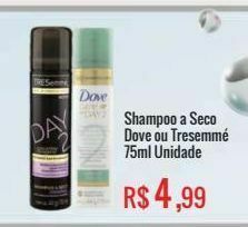Shampoo a seco dove ou tresemmé 75ml