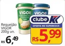 Supermercados Koch Requeijão VIGOR oferta
