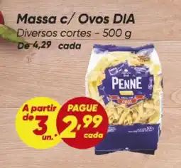 Dia Massa c/ Ovos DIA Diversos cortes oferta