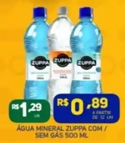 Brasil Atacadista ÁGUA MINERAL ZUPPA COM/ SEM GÁS oferta
