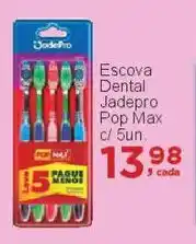 Rossi Supermercado Escova Dental Jadepro. Pop Max c/ 5un oferta