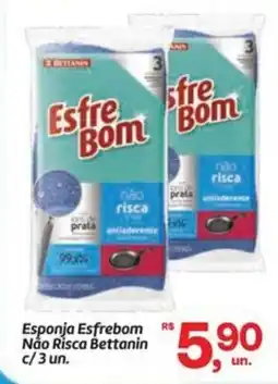Fort Atacadista Esponja Esfrebom Não Risca Bettanin c/3 un. oferta