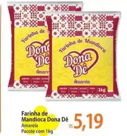 Atacadão Farinha de Mandioca Dona Dê Amarela Pacote oferta