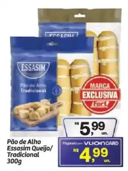 Fort Atacadista Pão de Alho Essasim Queijo/ Tradicional oferta