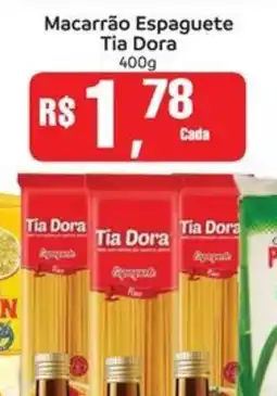 Supermercados Mateus Macarrão Espaguete Tia Dora oferta