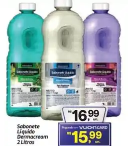 Fort Atacadista Sabonete Líquido Dermacream oferta