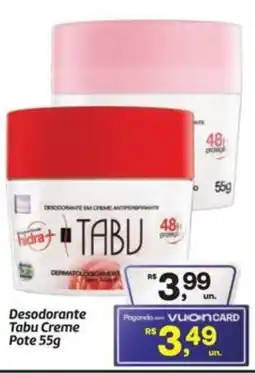 Fort Atacadista Desodorante Tabu Creme Pote oferta
