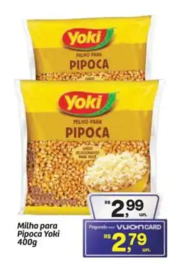 Fort Atacadista Milho para Pipoca Yoki oferta